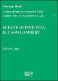 Scelte di fine vita. Il caso Lambert Scelte di fine vita. Il caso Lambert
