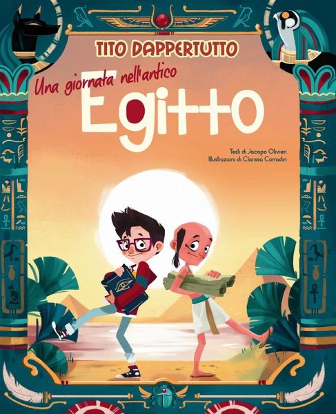 Una giornata nell'antico Egitto. Tito dappertutto Una giornata nell'antico Egitto. Tito dappertutto