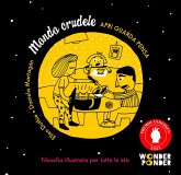 Mondo crudele. Apri guarda pensa Mondo crudele. Apri guarda pensa