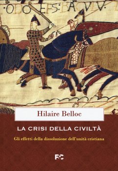 Cover La crisi della civiltà. Gli effetti della dissoluzione dell'unità cristiana