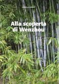 Alla scoperta di Wenzhou Alla scoperta di Wenzhou