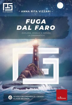 Fuga dal faro. Esplora, risolvi e impara la grammatica - Vizzari, Anna Rita