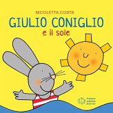 Giulio Coniglio e il sole Giulio Coniglio e il sole