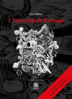 I tarocchi di Tortuga. Incluse le carte dei 22 Arcani Maggiori - Bellon, Anna