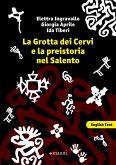 La grotta dei cervi e la preistoria nel Salento. Ediz. italiana e inglese La grotta dei cervi e la preistoria nel Salento. Ediz. italiana e inglese