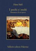 I pochi e i molti. Romanzo di un'epoca I pochi e i molti. Romanzo di un'epoca