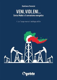 La «lunga marcia» dall'Agip all'Eni - Peroncini, Gianfranco