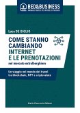 Come stanno cambiando internet e le prenotazioni nel mercato extralberghiero. Un viaggio nel mondo del travel tra blockchain, NFT e criptovalute Come stanno cambiando internet e le prenotazioni nel mercato extralberghiero. Un viaggio nel mondo del travel tra blockchain, NFT e criptovalute
