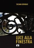 Luce alla finestra Luce alla finestra