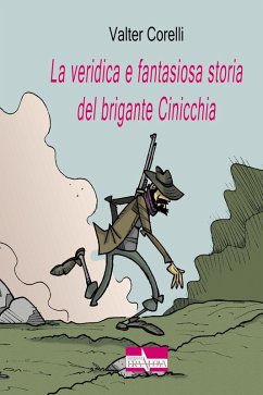 Cover La veridica e fantasiosa storia del brigante Cinicchia