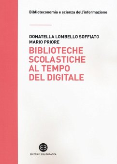 Biblioteche scolastiche al tempo del digitale - Lombello Soffiato, Donatella; Priore, Mario