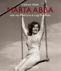 L' attrice ideale. Marta Abba nella vita e nell'arte di Luigi Pirandello