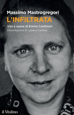 Cover L' infiltrata. Vita e opere di Emma Cantimori