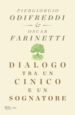 Dialogo tra un cinico e un sognatore - Odifreddi, Piergiorgio; Farinetti, Oscar