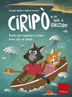 Ciripò in un mare di emozioni. Storie per imparare a stare bene con se stessi - Maiolo, Giuseppe; Franchini, Giuliana