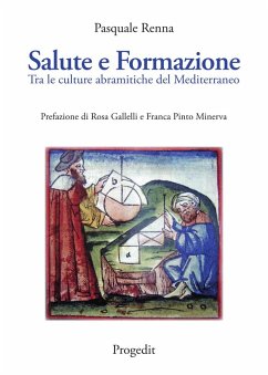 Salute e formazione. Tra le culture abramitiche del Mediterraneo - Renna, Pasquale