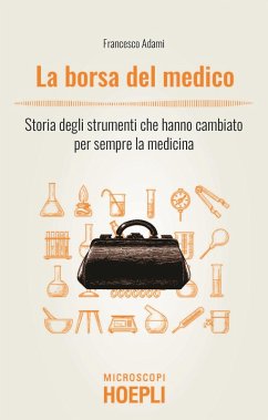 Cover La borsa del medico. Storia degli strumenti che hanno cambiato per sempre la medicina