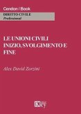 Le unioni civili. Inizio, svolgimento e fine Le unioni civili. Inizio, svolgimento e fine