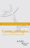 Gaming patologico. Quando il gioco diventa pericoloso