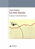 La rete bucata. Le regole e i controlli sulla finanza La rete bucata. Le regole e i controlli sulla finanza