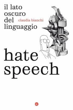 Hate speech. Il lato oscuro del linguaggio Cover Hate speech. Il lato oscuro del linguaggio