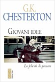 Giovani idee. La felicità di pensare Giovani idee. La felicità di pensare