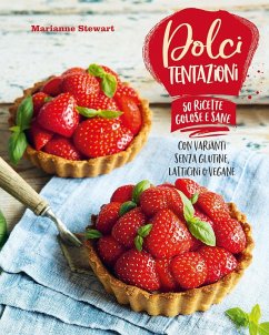 Cover Dolci tentazioni. Con varianti senza glutine, latticini o vegane