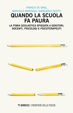 Cover Quando la scuola fa paura. La fobia scolastica spiegata a genitori, docenti, psicologi e psicoterapeuti