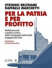Cover Per la patria e per profitto. Multinazionali e politica estera dalle Compagnie delle Indie ai giganti del web