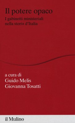 Cover Il potere opaco. I gabinetti ministeriali nella storia d'Italia