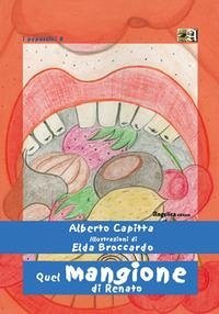 Quel mangione di Renato - Capitta, Alberto