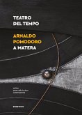 Teatro del tempo. Arnaldo Pomodoro a Matera Teatro del tempo. Arnaldo Pomodoro a Matera