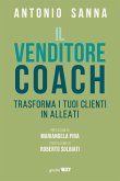 Il venditore coach. Trasforma i tuoi clienti in alleati