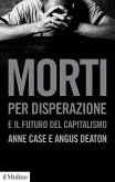 Morti per disperazione e il futuro del capitalismo Morti per disperazione e il futuro del capitalismo