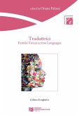 Traduttrici. Female voices across languages Traduttrici. Female voices across languages