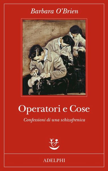 Operatori e cose. Confessioni di una schizofrenica Operatori e cose. Confessioni di una schizofrenica