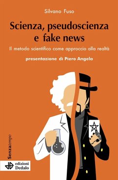 Cover Scienza, pseudoscienza e fake news. Il metodo scientifico come approccio alla realtà