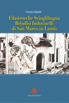 Filastrocche scioglilingua brindisi indovinelli di San Marco in Lamis - Galante, Grazia Filastrocche scioglilingua brindisi indovinelli di San Marco in Lamis - Galante, Grazia