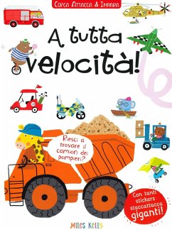 A tutta velocità! Cerca attacca e impara. Con adesivi - Kelly, Miles