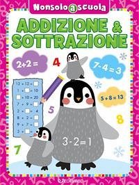 Cover Addizione & sottrazione. Non solo a scuola