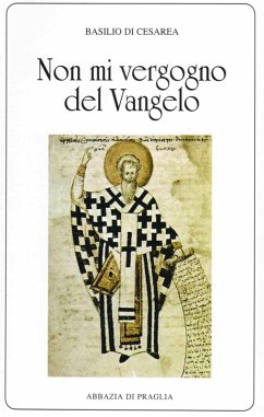 «Non mi vergogno del Vangelo». Omelie scelte - Basilio (San)