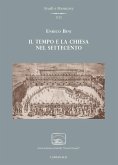 Il tempo e la Chiesa nel Settecento Il tempo e la Chiesa nel Settecento