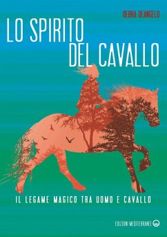 Cover Lo spirito del cavallo. Il legame magico tra uomo e cavallo