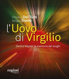Cover L' uovo di Virgilio. Dentro Napoli: la memoria dei luoghi