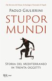 Stupor mundi. Storia del Mediterraneo in trenta oggetti Stupor mundi. Storia del Mediterraneo in trenta oggetti