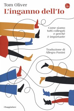 L' inganno dell'Io. Come siamo tutti collegati e perché è importante Cover L' inganno dell'Io. Come siamo tutti collegati e perché è importante