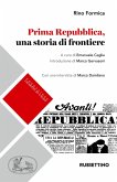 Prima Repubblica, una storia di frontiere Prima Repubblica, una storia di frontiere