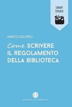 Come scrivere il regolamento della biblioteca - Locatelli, Marco