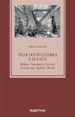 Filologi in guerra e in pace. Bédier, Auerbach, Curtius, Friedmann, Spitzer, Bloch Filologi in guerra e in pace. Bédier, Auerbach, Curtius, Friedmann, Spitzer, Bloch