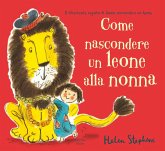 Come nascondere un leone alla nonna Come nascondere un leone alla nonna